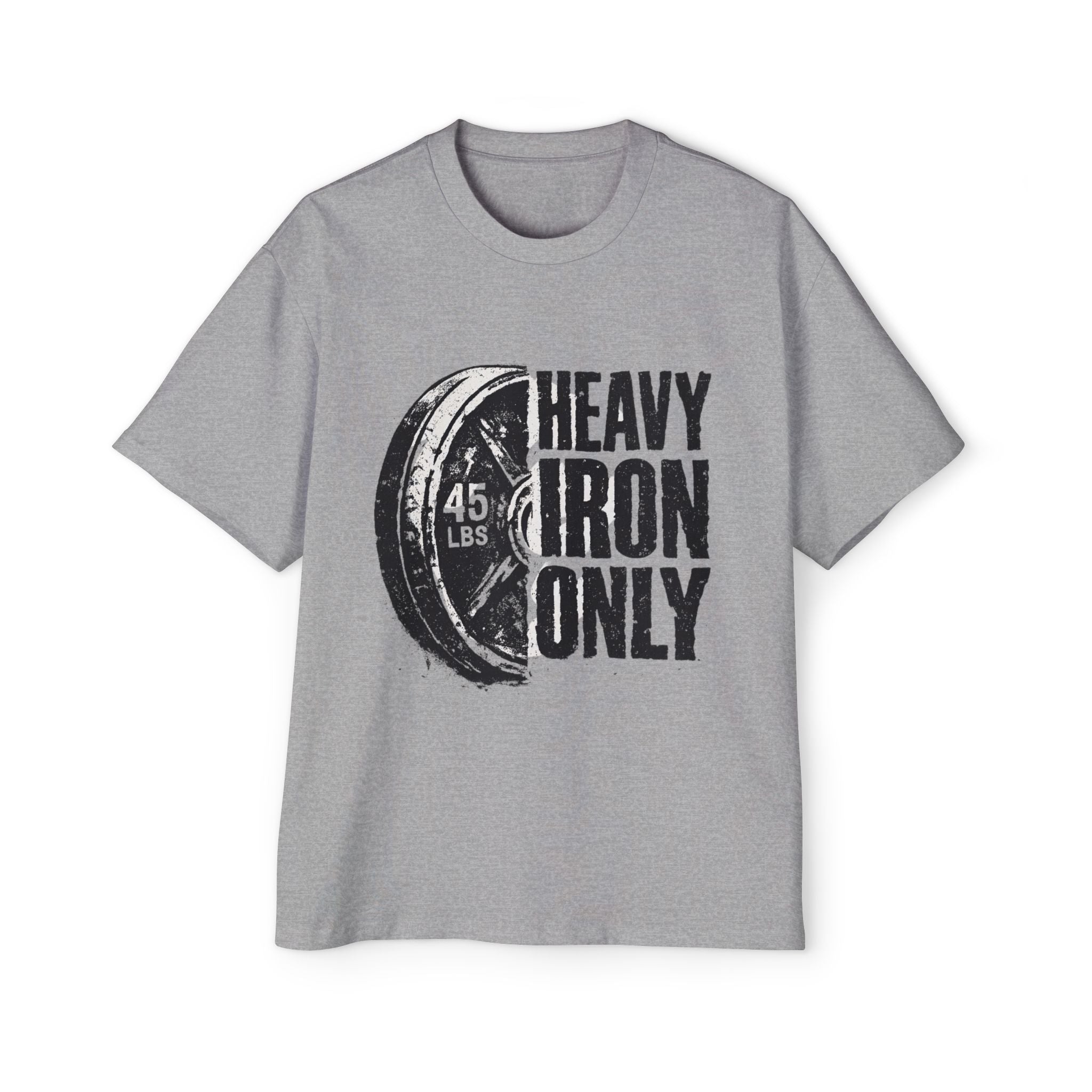 Oversized _ Heavy Iron Only T‑Shirt — 45 lb Plate Gym Tee