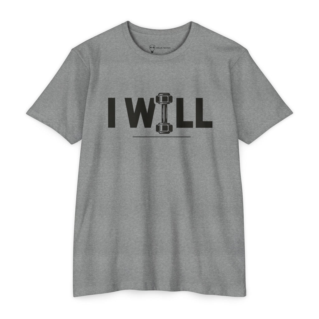 I WILL Dumbbell Fitness T-Shirt — Iron Mind Motivational Gym Tee