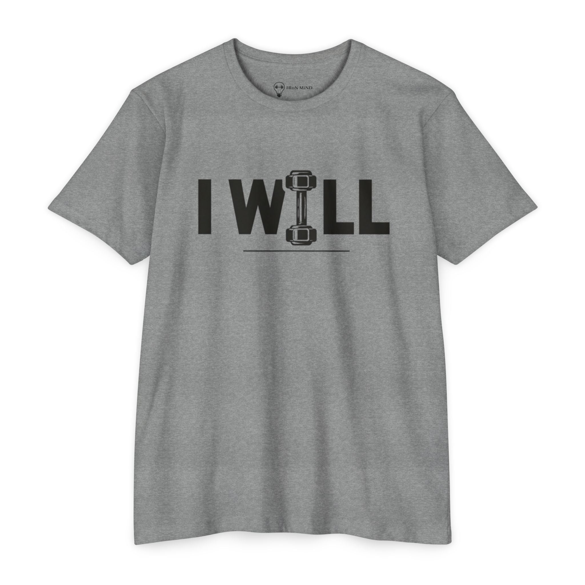I WILL Dumbbell Fitness T-Shirt — Iron Mind Motivational Gym Tee