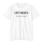 Lift Heavy and Think Clearly - T-Shirt
