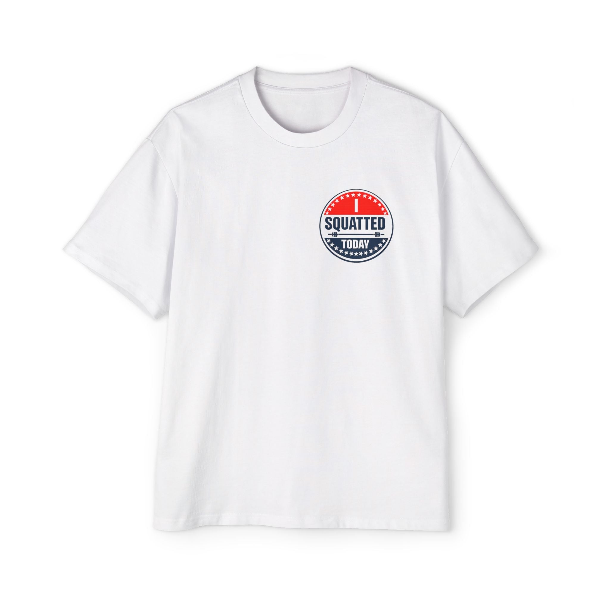 Oversized _ I Squatted Today Tee — Gym Workout T‑Shirt