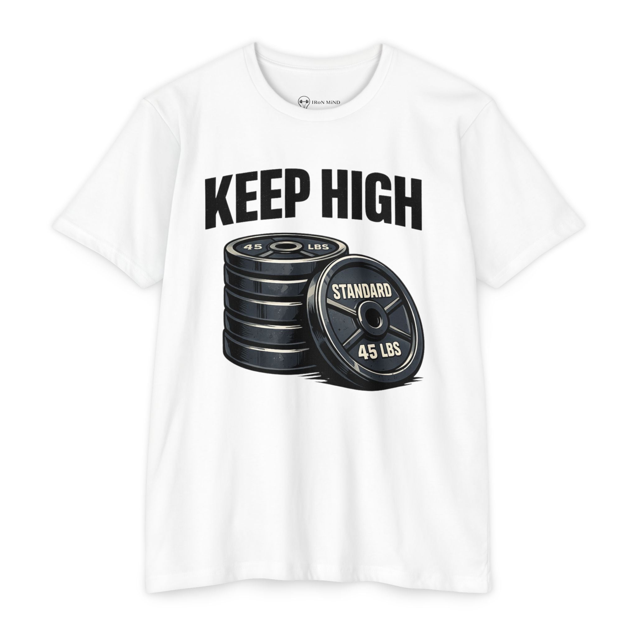 Keep High Standards _ Weightlifting T-Shirt — "Keep High" Barbell Plates Gym Tee