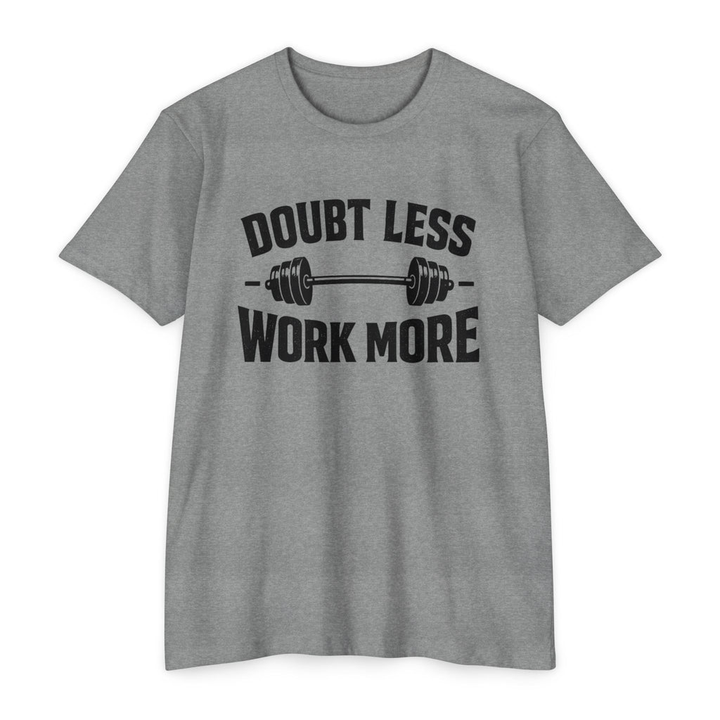 Doubt Less Work More T‑Shirt — Motivational Gym Fitness Tee
