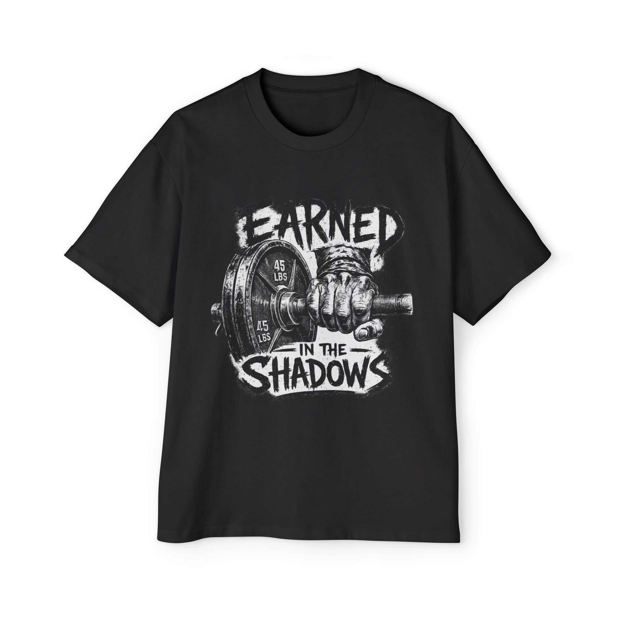 Oversized Tee _ Earned in the Shadows Gym Tee — Weightlifting Fitness T‑Shirt