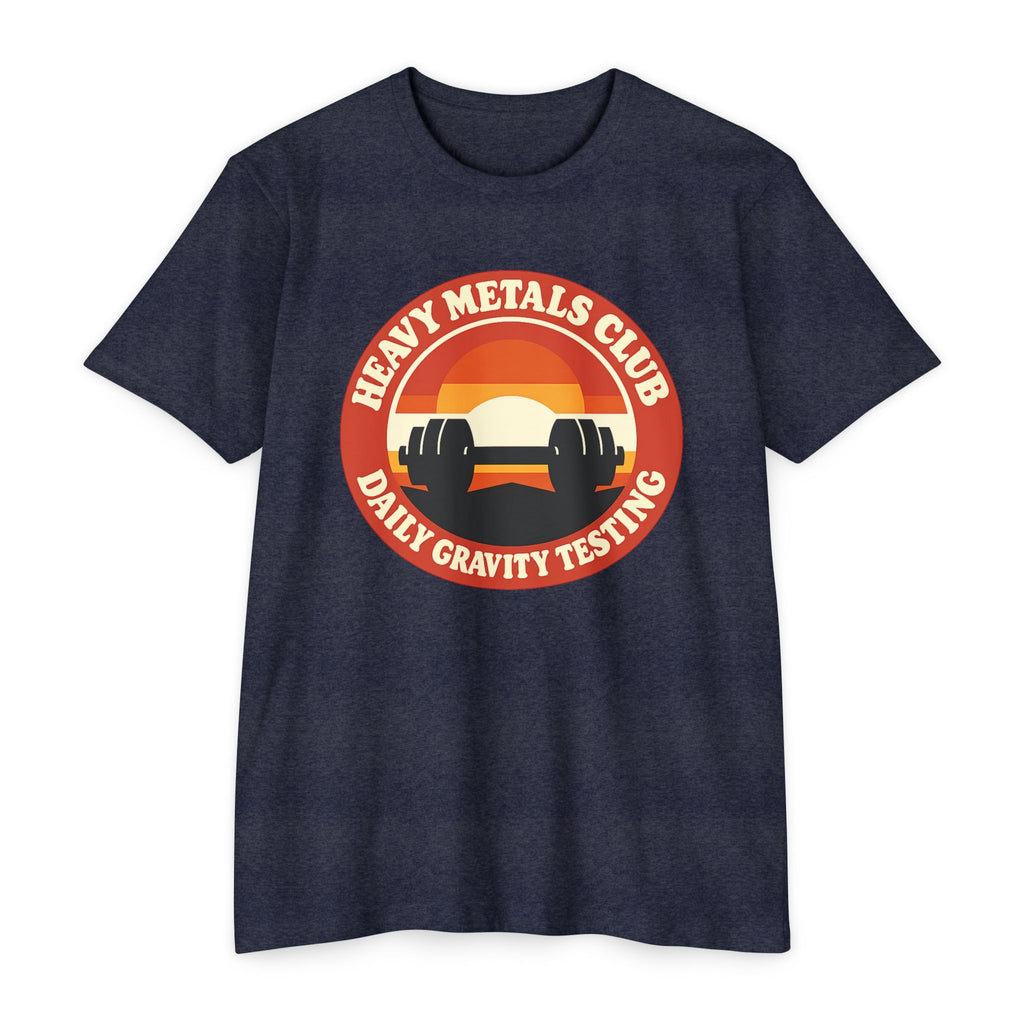 Heavy Metals Club T-Shirt — "Daily Gravity Testing" Weightlifting Tee