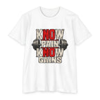 Know Pain Know Gains Gym T-Shirt — Motivational Weightlifting Tee