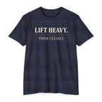 Lift Heavy and Think Clearly - T-Shirt