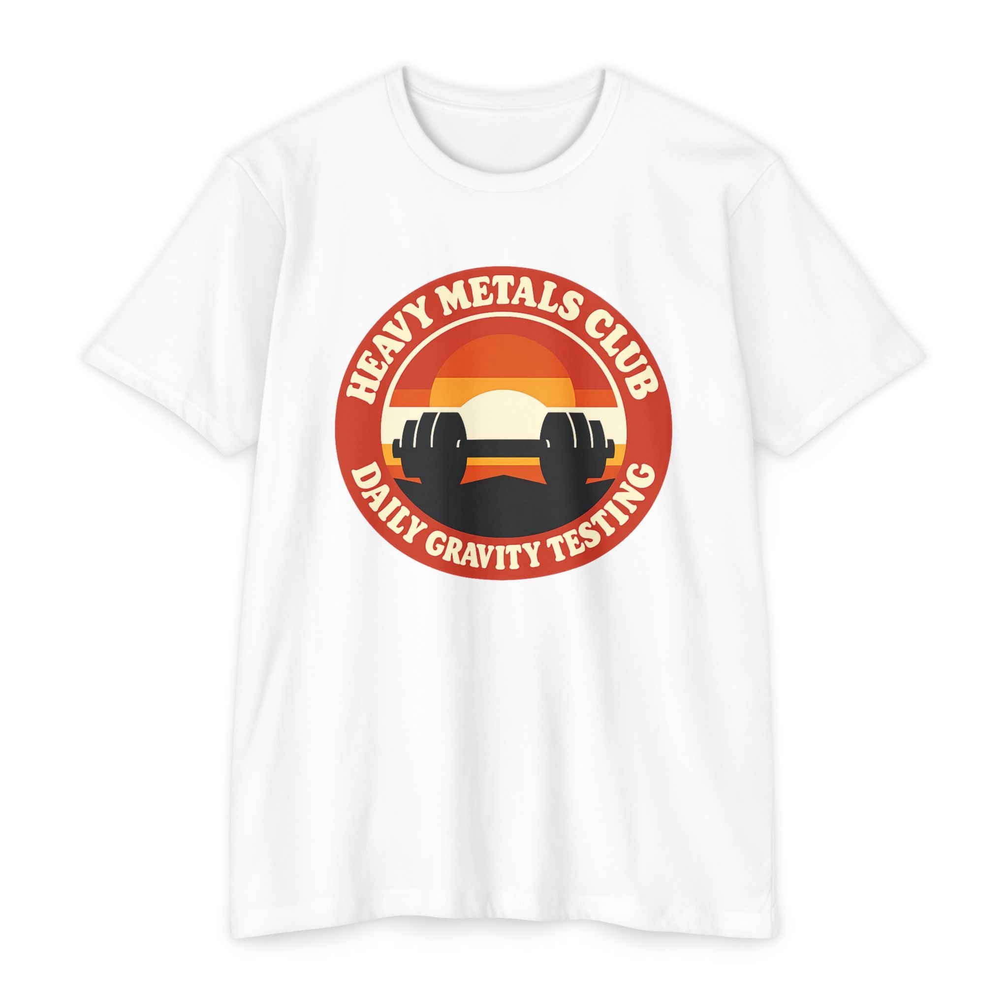 Heavy Metals Club T-Shirt — "Daily Gravity Testing" Weightlifting Tee