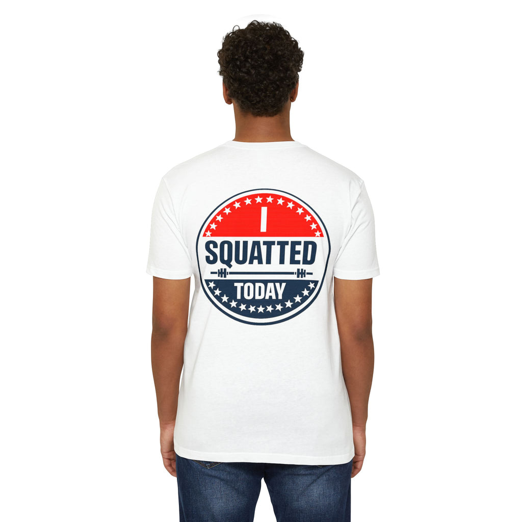 I Squatted Today T-Shirt — Workout Gym Tee