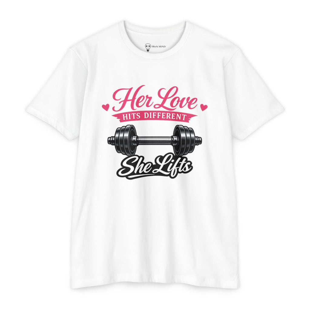 Her Love Hits Different _ She Lifts Barbell T-Shirt - "Her Love Hits Different" Gym Tee for Women