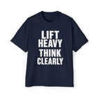 Oversized Tee _ Lift Heavy Think Clearly T-Shirt — Motivational Gym Tee for Men