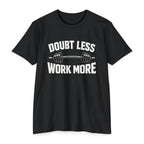 Doubt Less Work More T‑Shirt — Motivational Gym Fitness Tee