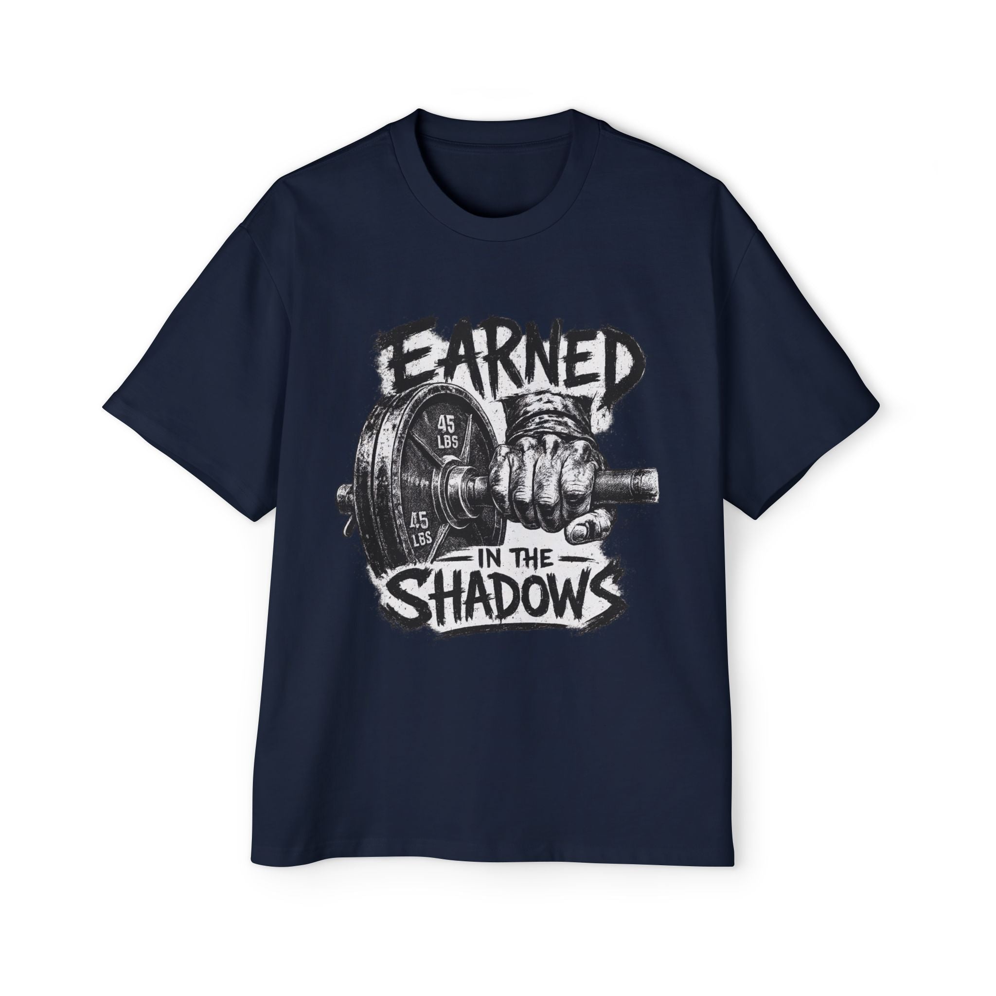 Oversized Tee _ Earned in the Shadows Gym Tee — Weightlifting Fitness T‑Shirt