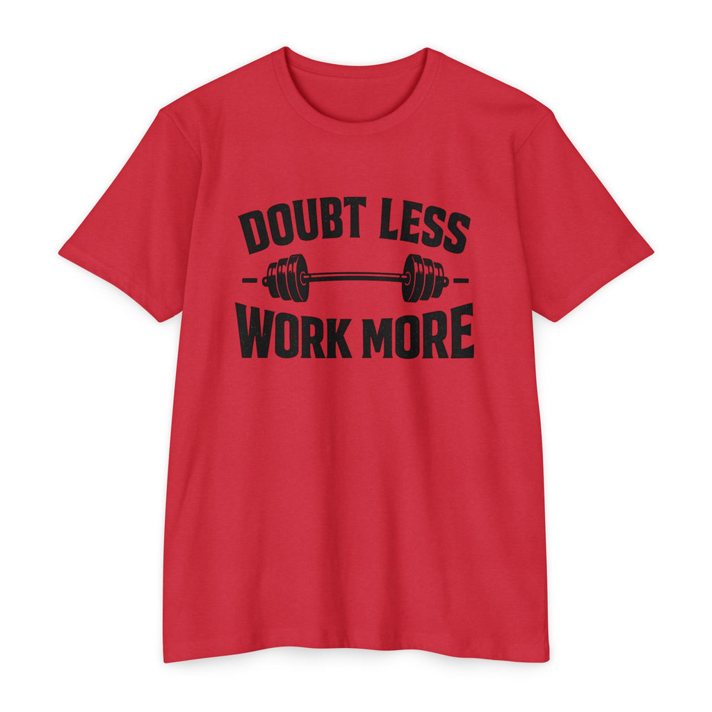 Doubt Less Work More T‑Shirt — Motivational Gym Fitness Tee