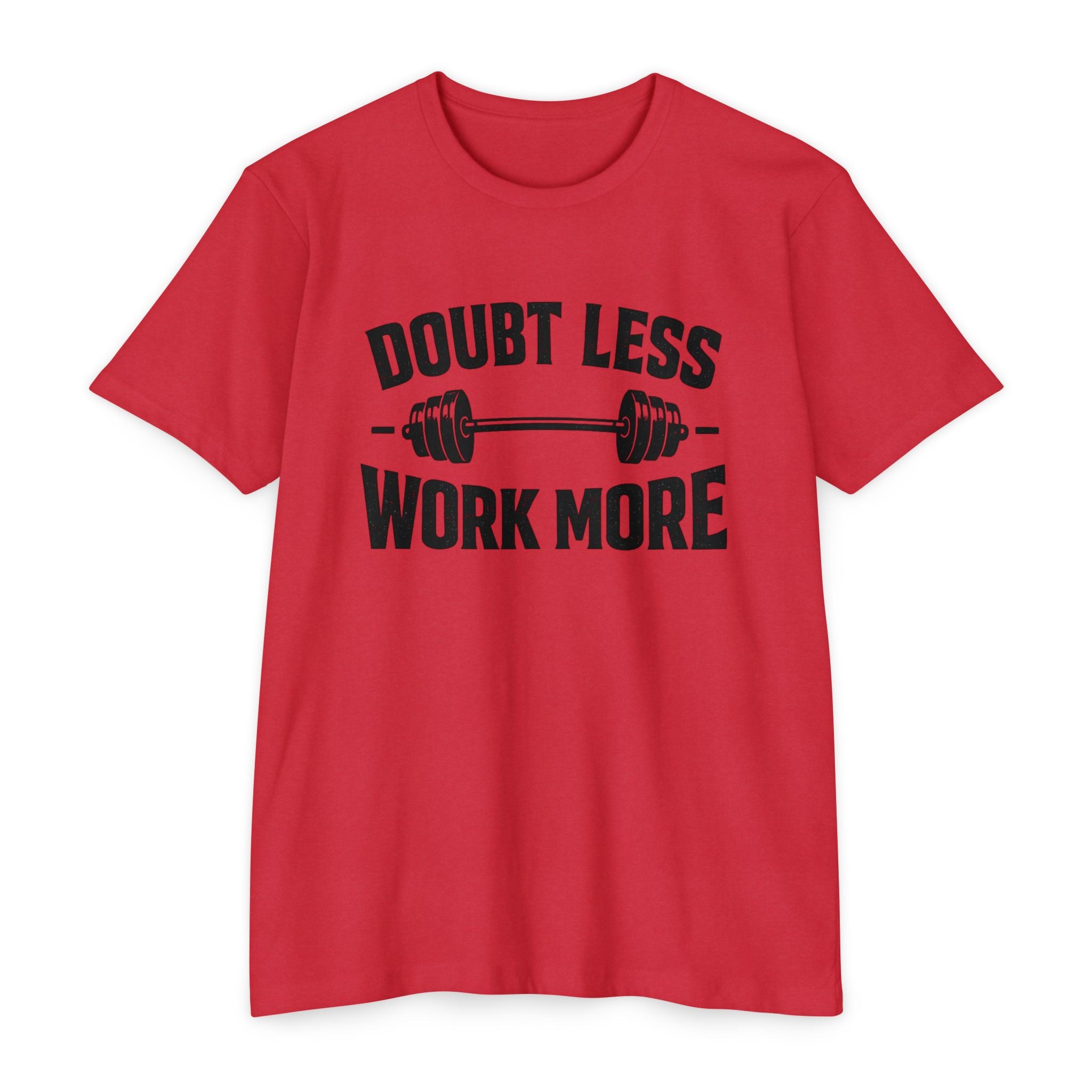 Doubt Less Work More T‑Shirt — Motivational Gym Fitness Tee