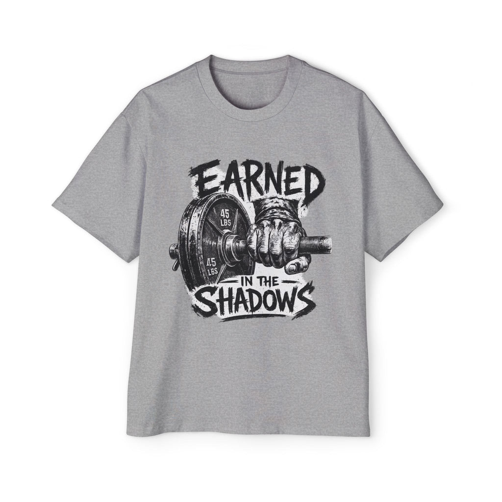 Oversized Tee _ Earned in the Shadows Gym Tee — Weightlifting Fitness T‑Shirt