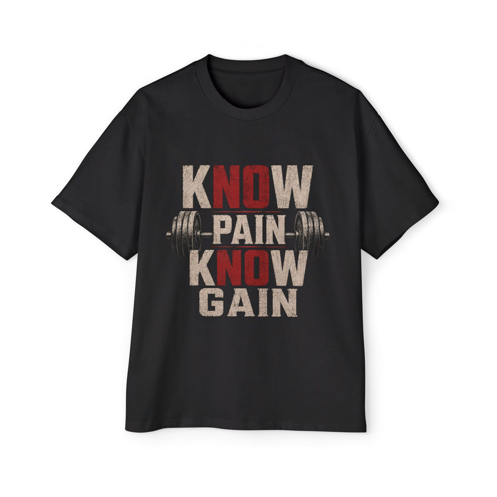 Oversized Tee _ Know Pain Know Gain Weightlifting T‑Shirt — Men’s Workout Tee