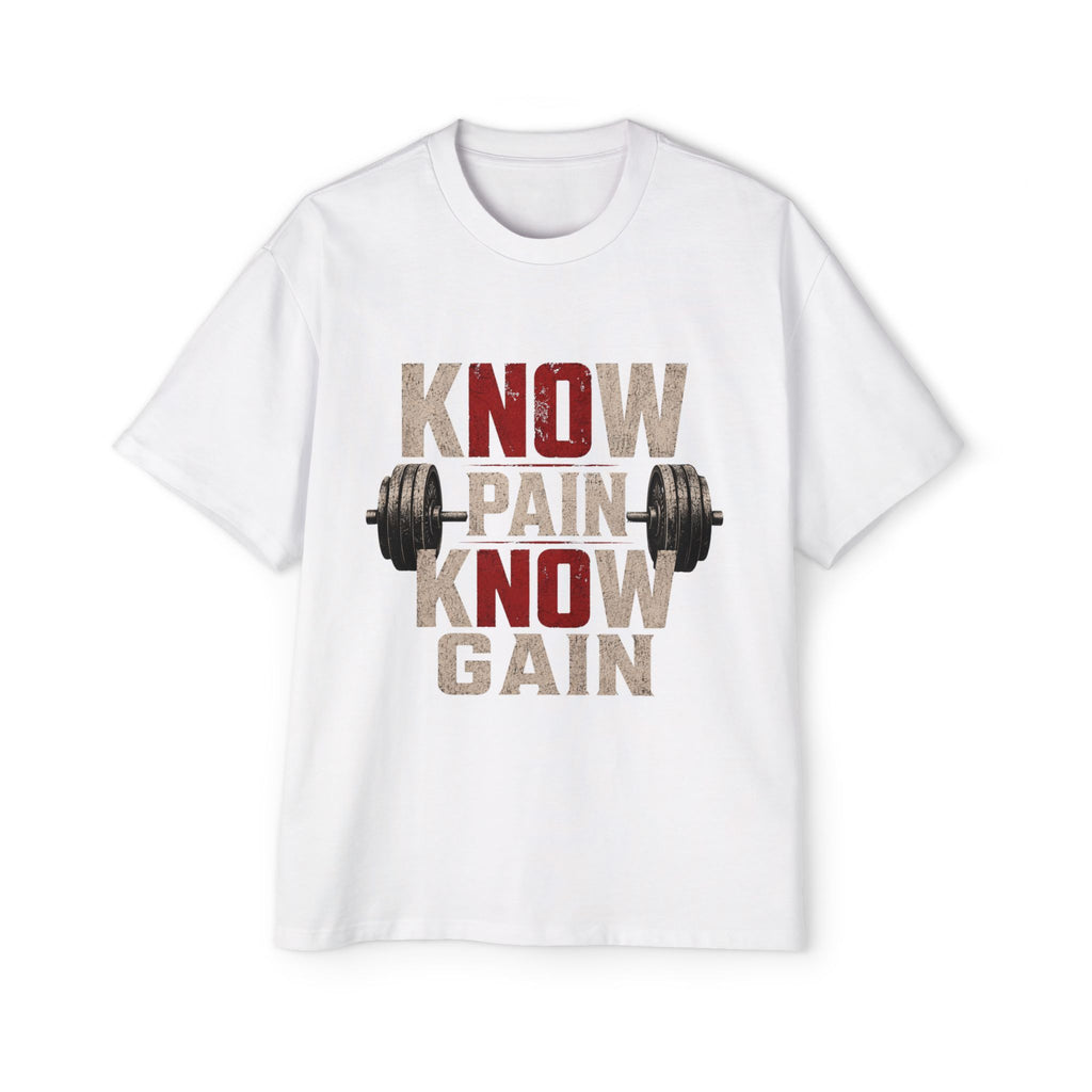 Oversized Tee _ Know Pain Know Gain Weightlifting T‑Shirt — Men’s Workout Tee