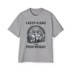 Oversized _ I Keep a Bag and Push Weight Tee — Men's Gym Workout T-Shirt