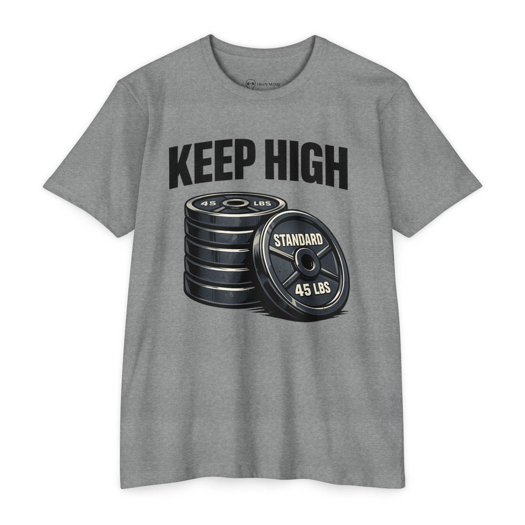 Keep High Standards _ Weightlifting T-Shirt — "Keep High" Barbell Plates Gym Tee
