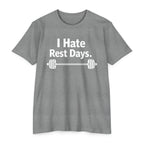 I Hate Rest Days Fitness T-Shirt — Gym Weightlifting Barbell Tee