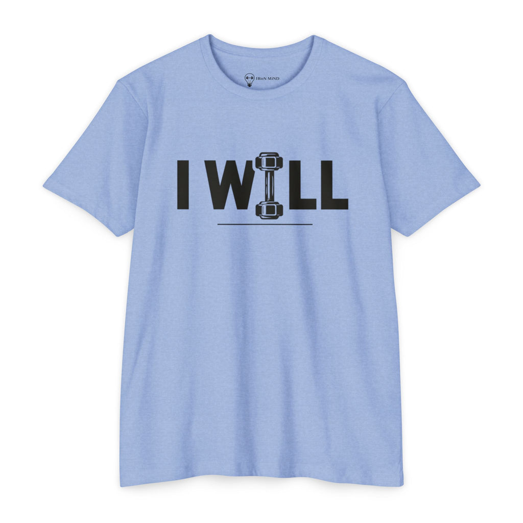 I WILL Dumbbell Fitness T-Shirt — Iron Mind Motivational Gym Tee