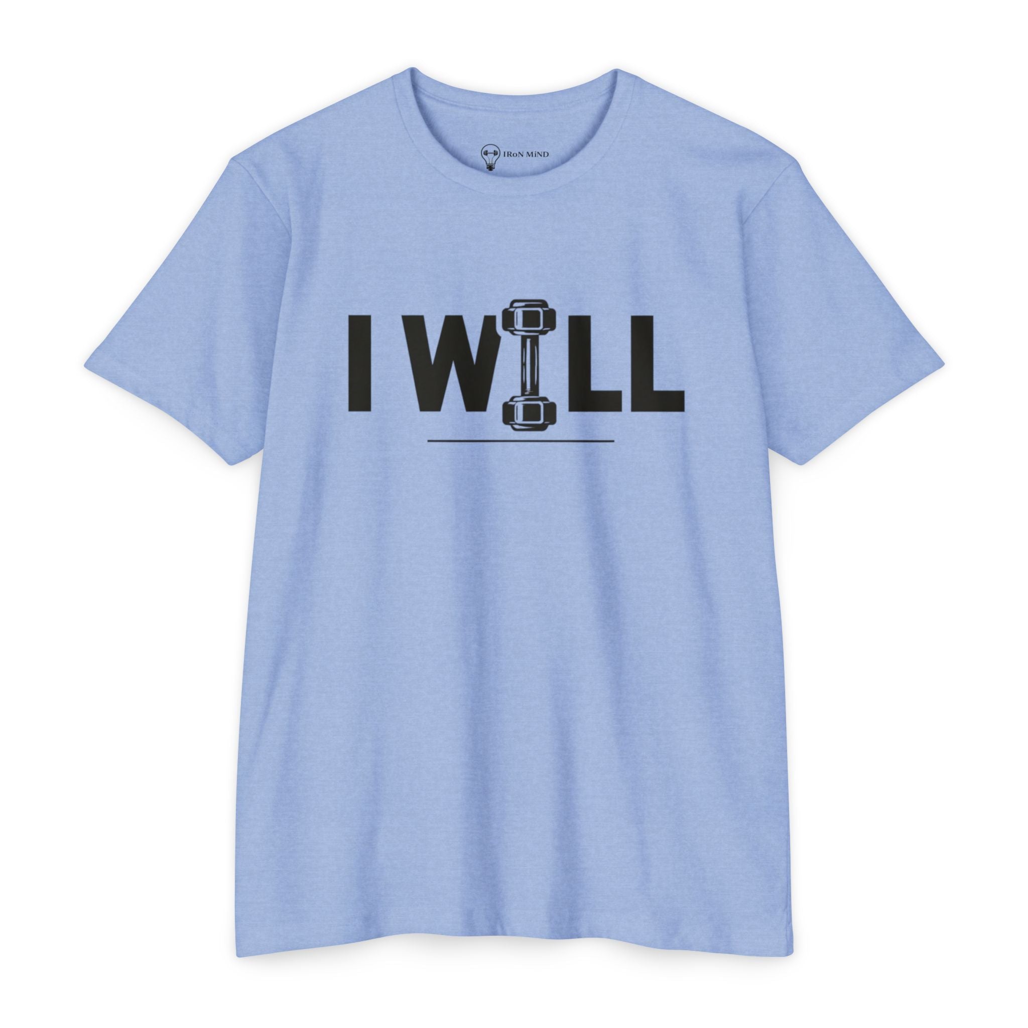 I WILL Dumbbell Fitness T-Shirt — Iron Mind Motivational Gym Tee