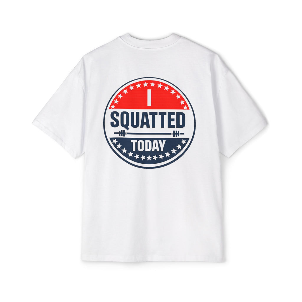 Oversized _ I Squatted Today Tee — Gym Workout T‑Shirt
