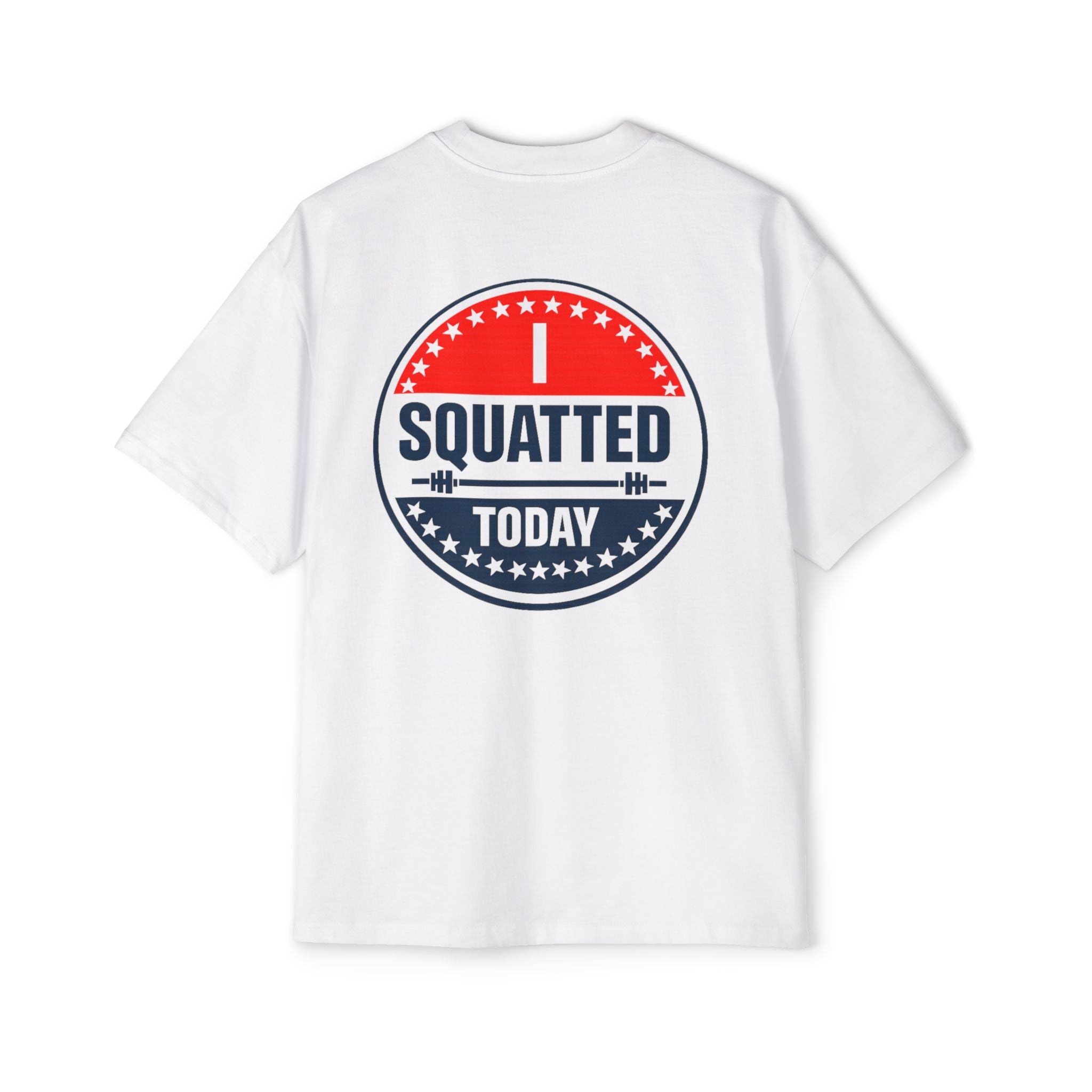 Oversized _ I Squatted Today Tee — Gym Workout T‑Shirt