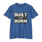 Built Not Born T-Shirt — Iron Mind Motivational Gym Tee